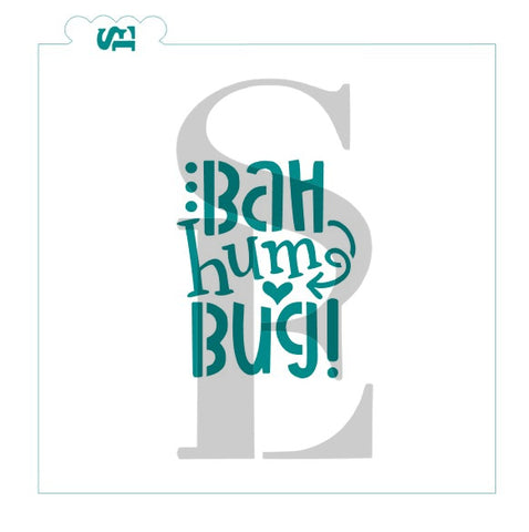 Bah Hum Bug! Sentiment Digital Design cookie stencil