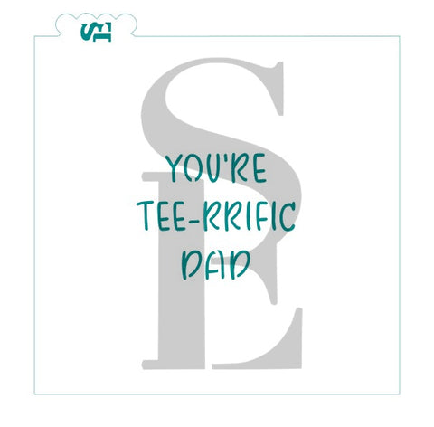 You're Tee-rrific Dad Digital Design Cookie Stencil