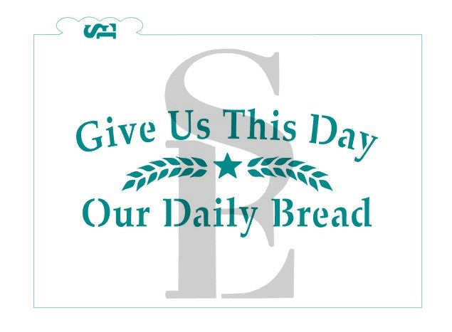 Give Us This Day Our Daily Bread Artisan Bread Stencil for Cookies, Cakes, Breads & Culinary