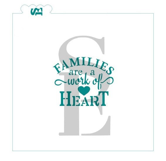 Families are a Work of Heart Digital Design Cookie Stencil
