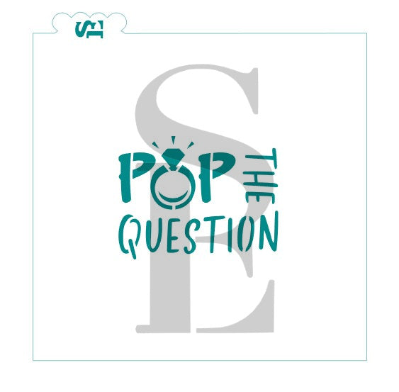 Pop The Question Stencil