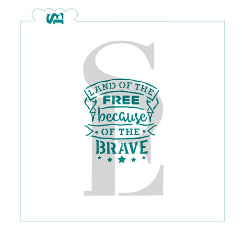 Land Of The Free Because Of The Brave Digital Download Cookie Stencil Banner
