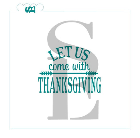 Let Us Come With Thanksgiving Sentiment Digital Design
