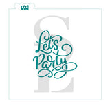 Let's Party Sentiment Stencil for Cookies, Cakes & Culinary