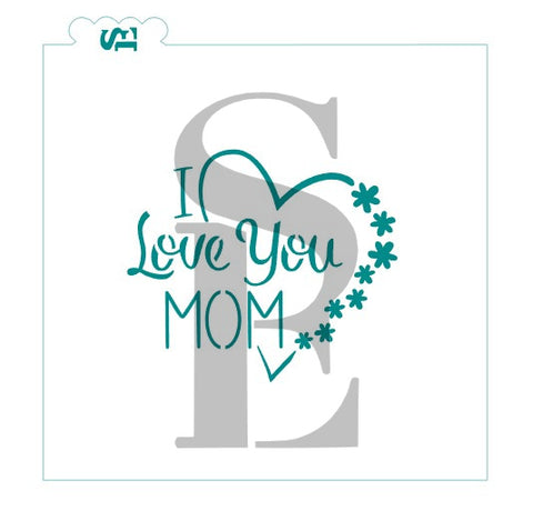 I Love You Mom Heart Digital Design Cookie Stencil
