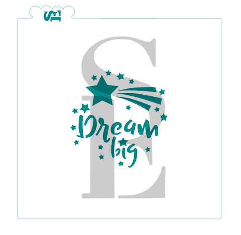 Dream Big #3 Sentiment Digital Design Cookie Stencil