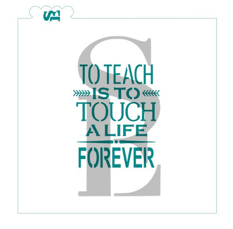 Teacher To Teach is To Touch A Life Forever Digital Design*