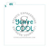 You're Cool Sentiment Stencil Digital Design
