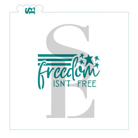 Freedom isn't free cookie stencil