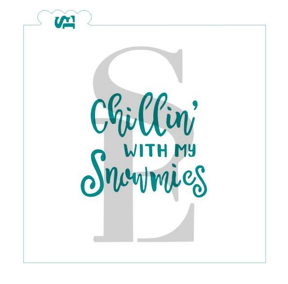 Chillin' With My Snowmies Sentiment Digital Design