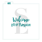 Welcome Little Pumpkin Digital Design Cookie Stencil