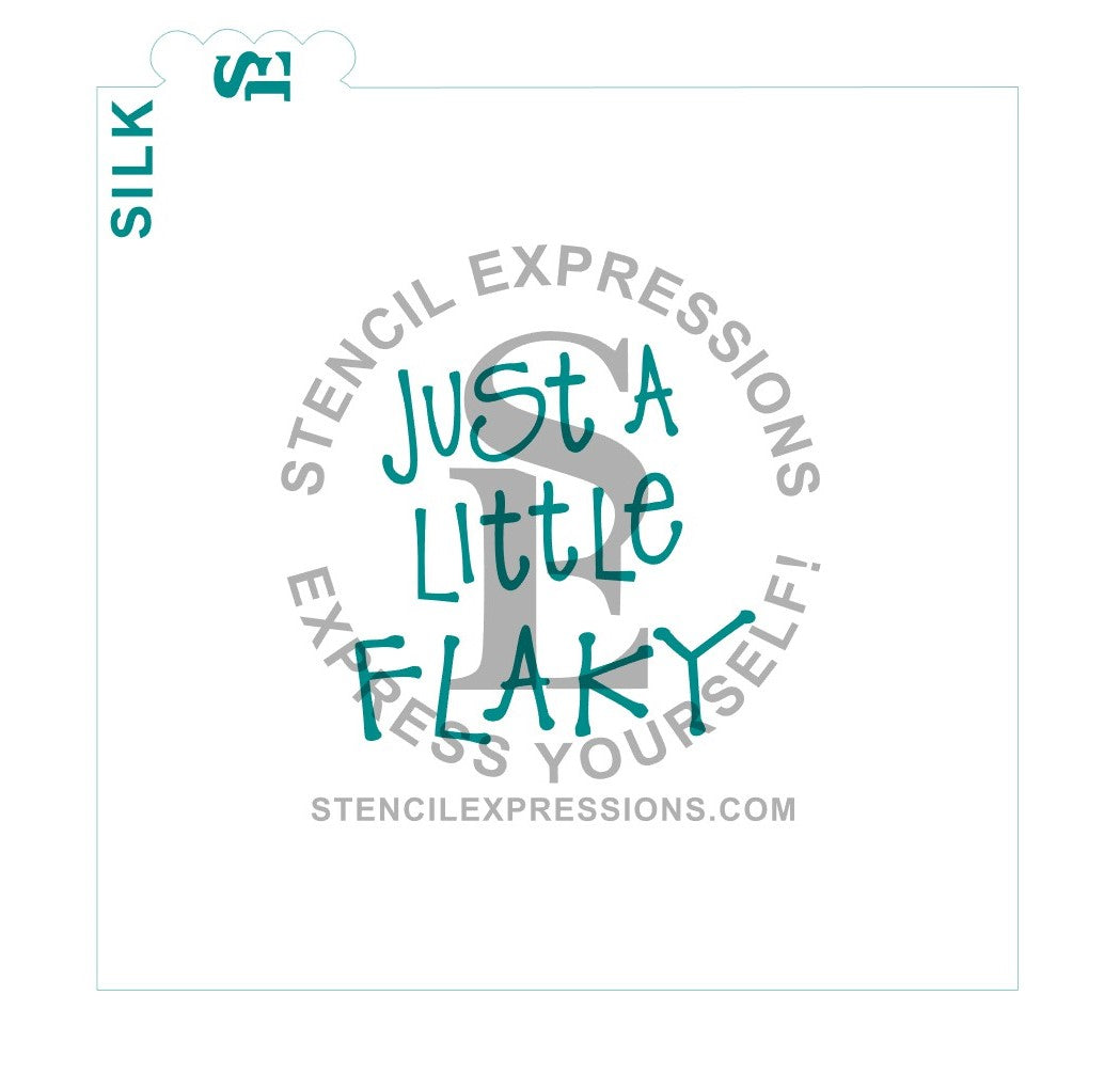 Just A Little Flaky Sentiment SILKSCREEN Digital Design *